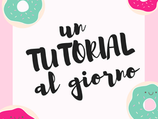 tutorial giorno" nuova rubrica sulla Pagina Facebook.