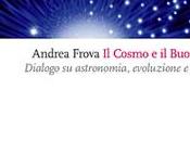 Cinque domande Andrea Frova, autore Cosmo Buondio. Dialogo astronomia, evoluzione mito”. Casa Editrice Rizzoli