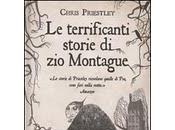 terrificanti storie Montague: spaventati anche nuovo romanzo Chris Priestley