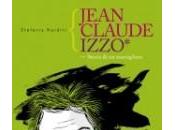 Stefania Nardini: “Jean Claude Izzo Storia marsigliese”, Perdisa Editore, 2010