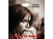 “Latte ragno” Jessica Ravera