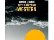 Recensione TUTTI RACCONTI WESTERN Elmore Leonard