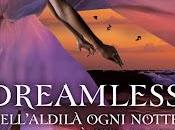 "DREAMLESS. NELL'ALDILA' OGNI NOTTE SEMPRE" JOSEPHINE ANGELINI... GIUGNO LIBRERIA... ECCO COVER ITALIANA
