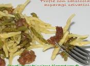 Trofie salsiccia asparagi selvatici