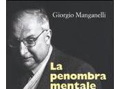 Remainders n.8: Giorgio Manganelli, penombra mentale”