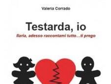 Testarda Valeria Corrado (Libellula edizioni)