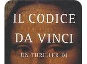 Codice Vinci successo planetario, fenomeno costume, libro controverso criticato.