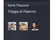 Trilogia Palermo: romanzi Santo Piazzese