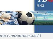 Troppo popolare fallire? numeri calcio europeo