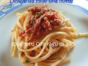 Spaghetti ragu' alici