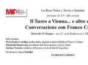 Turco Vienna… altre cose. Conversazione Franco Cardini”. Martedì Giugno, Modena