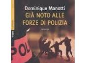 Recensione GIA' NOTO ALLE FORZE POLIZIA Dominique Manotti