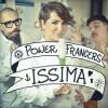 Power Francers Issima Video Testo