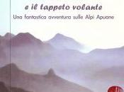 [Recensione] mongolfiera, monte Tambura tappeto volante