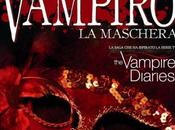 Recensione: Diario Vampiro. Maschera.