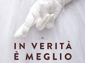 Recensione: VERITA' MEGLIO MENTIRE