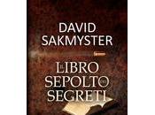 libro sepolto segreti David Sakmyster