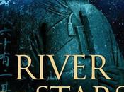 Gavriel Kay: River Stars