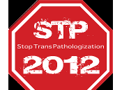 2012 STOP PATOLOGIZZAZIONE TRANSESSUALISMO:Orgogliosamente Transessuali alla psichiatrizzazione, libertà scelta.