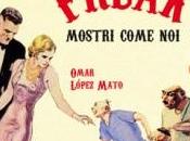 Storia Freak. Mostri come Omar Lopez Mato)
