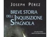 MiniRecensione "Breve storia dell'inquisizione spagnola" Joseph Pérez