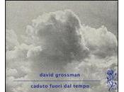 Caduto fuori tempo David Grossman