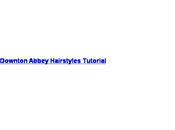 Downton abbey hairstyles tutorial