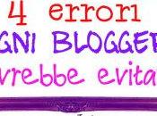 Errori ogni Blogger Dovrebbe Evitare **Migliora Blog