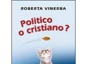 Libri: “Politico Cristiano”? Roberta Vinerba