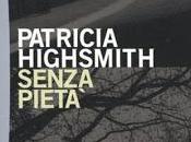 Recensione, Senza Pietà Patricia Highsmith