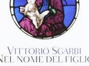 Vittorio Sgarbi torna libreria nome Figlio. Natività, fughe passioni nell'arte