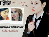 INTERVISTE Rouge Chocolate: Beauty Fashion) Vlogger" Lolla Gabriela.
