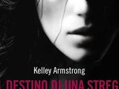 DESTINO STREGA. DIME STORE MAGIC" KELLEY ARMSTRONG... GENNAIO LIBRERIA