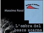 L’OMBRA BOSCO SCARNO Massimo Rossi