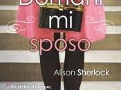 Anteprima: "Domani sposo" Alison Sherlock