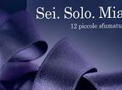 letture della Fenice: RECENSIONE "tiriamo somme" Sei.Solo.Mia.