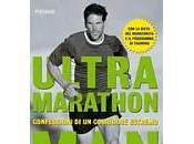 Ultra Marathon Man: confessioni corridore estremo