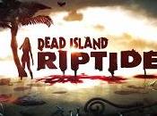 Dead Island Riptide diffuso video gameplay debutto