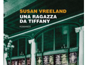 Febbraio 2013: "Una ragazza Tiffany" Susan Vreeland