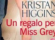Anteprima: regalo Miss Grey" Kristan Higgins
