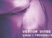 Vernor Vinge Tutti Racconti Vol.