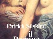 Recensioni Profumo P.Suskind Ed.Longanesi