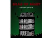 Prossima Uscita "Dead Night" Pietro Gandolfi