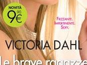 brave ragazze fanno Victoria Dahl