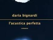 “L’acustica perfetta” Daria Bignardi