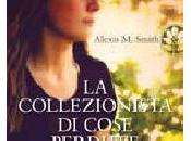 collezionista cose perdute” Alexis Smith recensione Rebecca Mais