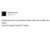 Buon compleanno Tiziano Ferro: varicella favore via!