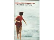 Mare mattino, romanzo Margaret Mazzantini recensione Miriam Caputo