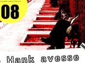 Hank avesse incontrato Anaïs” (nuova versione fatti, 2013)