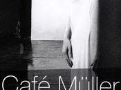 Café Müller Pina Bausch